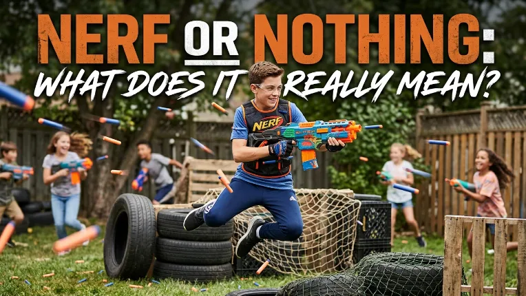 Nerf or Nothing